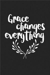 Grace Changes Everything