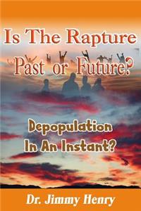 Is the Rapture Past or Future?