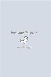 Breaking the Glass