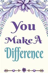 You Make a Difference