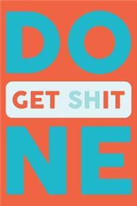 Get Shit Done