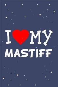 I Love My Mastiff Dog Breed Journal Notebook