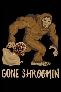 Gone Shroomin