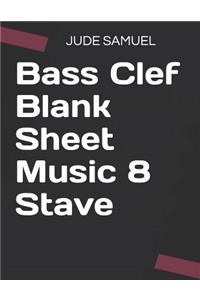 Bass Clef Blank Sheet Music 8 Stave