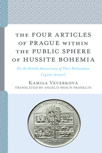 Four Articles of Prague within the Public Sphere of Hussite Bohemia