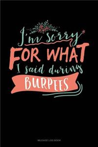 I'm Sorry for What I Said During Burpees