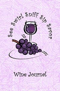 Red Wine See Swirl Sniff Sip Savor Wine Tasting Review Journal