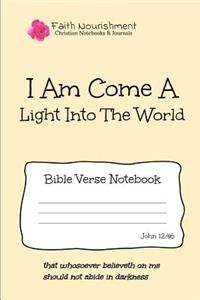 I Am Come a Light Into the World
