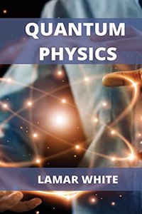 Quantum Physics For Beginners