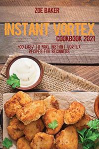 Instant Vortex Cookbook 2021