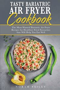 Tasty Bariatric Air Fryer Cookbook