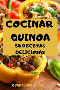 Cocinar Quinoa 50 Recetas Deliciosas