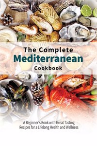 The Complete Mediterranean Cookbook