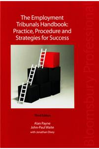 The Employment Tribunals Handbook: Practice, Procedure and Strategies for Success (Third Edition)