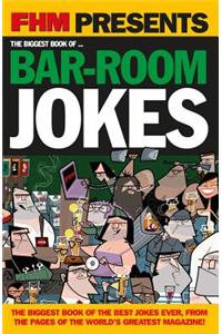 Fhm Presents the Biggest Book of Bar-Room Jokes