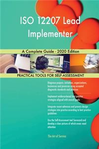 ISO 12207 Lead Implementer A Complete Guide - 2020 Edition