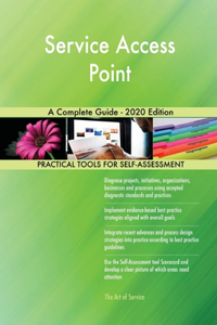 Service Access Point A Complete Guide - 2020 Edition