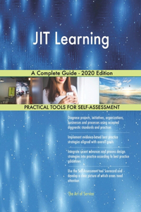 JIT Learning A Complete Guide - 2020 Edition