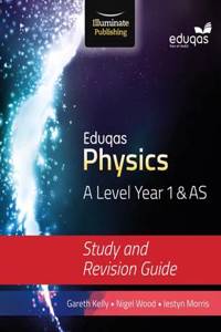 Eduqas Physics for A Level Year 1 & AS: Study and Revision Guide