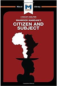 Analysis of Mahmood Mamdani's Citizen and Subject