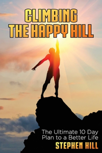Climbing The Happy Hill