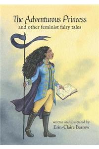 Adventurous Princess and other feminist fairy tales