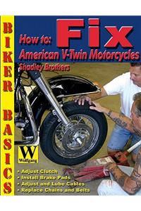 How to Fix American V-Twin Motorcycles