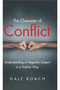 The Character of Conflict
