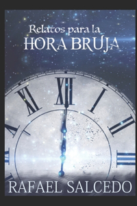 Relatos para la hora bruja