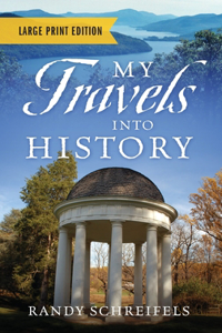 My Travels Into History - Large Print Edition