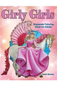 Girly Girls Grayscale Coloring Book for Adults