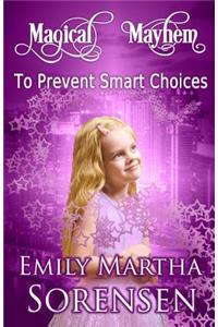 To Prevent Smart Choices