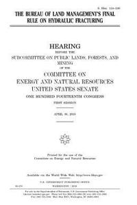 Bureau of Land Management's final rule on hydraulic fracturing