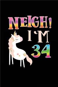 NEIGH! I'm 34