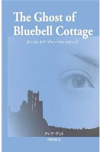 The Ghost of Bluebell Cottage