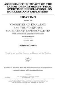 Assessing the Impact of the Labor Departments Final Overtime Regulations on Workers and Employers