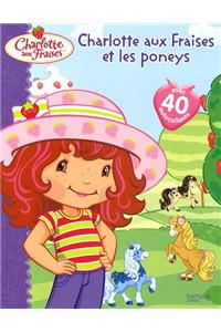Charlotte Aux Fraises Et Les Poneys