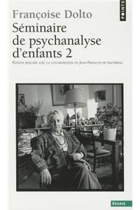 S'Minaire de Psychanalyse D'Enfants T2