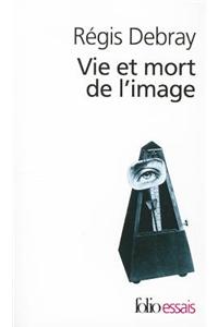 Vie Et Mort de L Image