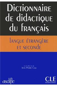 Dictionnaire didactique du francais langue etrangere  et seconde
