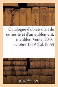 Catalogue d'Objets d'Art de Curiosité Et d'Ameublement, Meubles Anciens Et Modernes, Tableaux