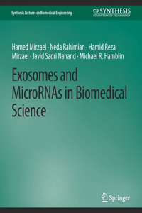 Exosomes and Micrornas in Biomedical Science