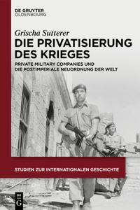 Die Privatisierung Des Krieges