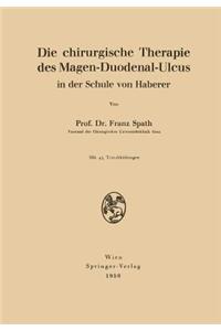 Die Chirurgische Therapie Des Magen-Duodenal-Ulcus in Der Schule Von Haberer