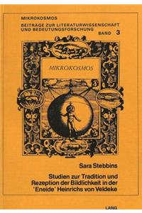 Studien Zur Tradition Und Rezeption Der Bildlichkeit in Der «Eneide» Heinrichs Von Veldeke