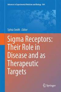 SIGMA Receptors: Their Role in Disease and as Therapeutic Targets