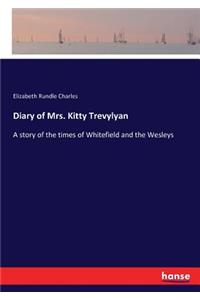 Diary of Mrs. Kitty Trevylyan
