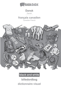 BABADADA black-and-white, Dansk - français canadien, billedordbog - dictionnaire visuel