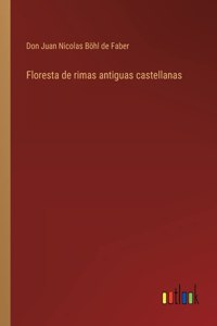 Floresta de rimas antiguas castellanas