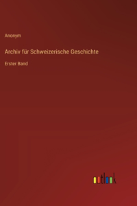 Archiv für Schweizerische Geschichte